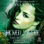 Wicked Wicche, Seana Kelly