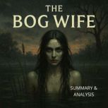 The Bog Wife Book summary  analysis..., Alexander Pike