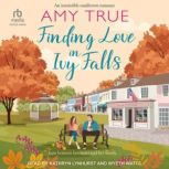 Finding Love in Ivy Falls, Amy True