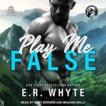 Play Me False, E.R. Whyte