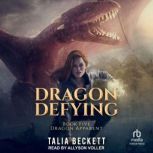 Dragon Defying, Talia Beckett
