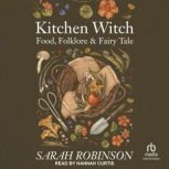 Kitchen Witch, Sarah Robinson