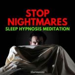 Stop Nightmares Sleep Hypnosis Medita..., Harmooni