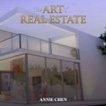 The Art of Real Estate, Annie Chen