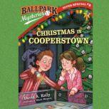 Ballpark Mysteries Super Special #2: Christmas in Cooperstown, David A. Kelly