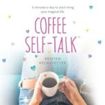 Coffee SelfTalk, Kristen Helmstetter
