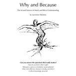 Why and Because  The Art and Science..., Lawrence Sheraton
