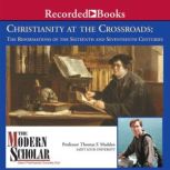 Christianity at the Crossroads, Thomas F. Madden