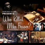 Who Killed Mike Fraser?, Obediya JonesDarrell