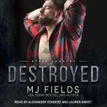 Destroyed, MJ Fields
