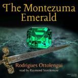 The Montezuma Emerald, Rodrigues Ottolengui