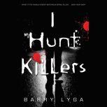 I Hunt Killers, Barry Lyga