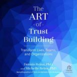 The Art of Trust Building, Michelle Reina, PhD