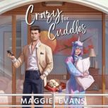 Crazy for Cuddles, Maggie Evans