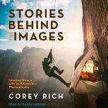 Stories Behind the Images, Corey Rich