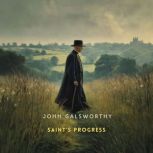 Saints Progress, John Galsworthy