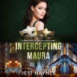 Intercepting Maura, Jesi Haynes