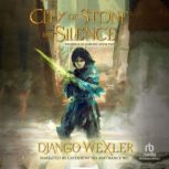 City of Stone and Silence, Django Wexler