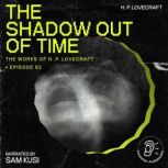 The Shadow out of Time The Work of H..., H. P. Lovecraft