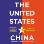 The United States vs. China, C. Fred Bergsten
