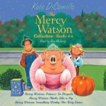 The Mercy Watson Collection Books 4..., Kate DiCamillo