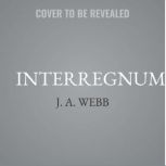 Interregnum, J. A. Webb