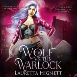 The Wolf Vs The Warlock, Lauretta Hignett