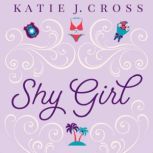 Shy Girl, Katie J. Cross