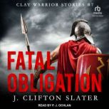 Fatal Obligation, J. Clifton Slater