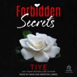 Forbidden Secrets, Tiye