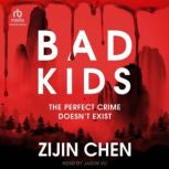 Bad Kids, Zijin Chen