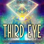 Third Eye A Guide to Activating the ..., Silvia Hill