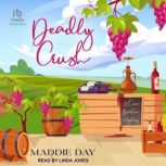 Deadly Crush, Maddie Day