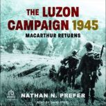 The Luzon Campaign 1945, Nathan N. Prefer