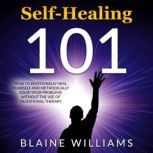 Self Healing 101, Blaine Williams