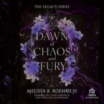Dawn of Chaos and Fury, Melissa K. Roehrich