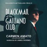 Blackmail at the Galliano Club, Carmen Amato