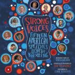 Strong Voices Fifteen American Speeches Worth Knowing, Tonya Bolden