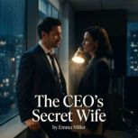 The CEOs Secret Wife, Emma Miller