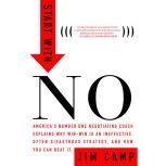 Start with No The Negotiating Tools That the Pros Don't Want You to Know, Jim Camp