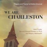 We Are Charleston, Herb Frazier