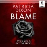 Blame, Patricia Dixon