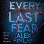 Every Last Fear A Novel, Alex Finlay