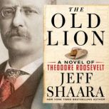 The Old Lion, Jeff Shaara