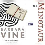 The Minotaur, Barbara Vine