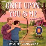 Once Upon You and Me, Timothy Janovsky
