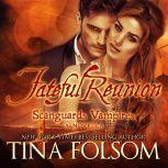 Fateful Reunion Scanguards Vampires ..., Tina Folsom