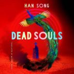Dead Souls, Han Song