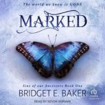 Marked, Bridget E. Baker