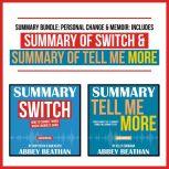 Summary Bundle: Personal Change & Memoir: Includes Summary of Switch & Summary of Tell Me More, Abbey Beathan